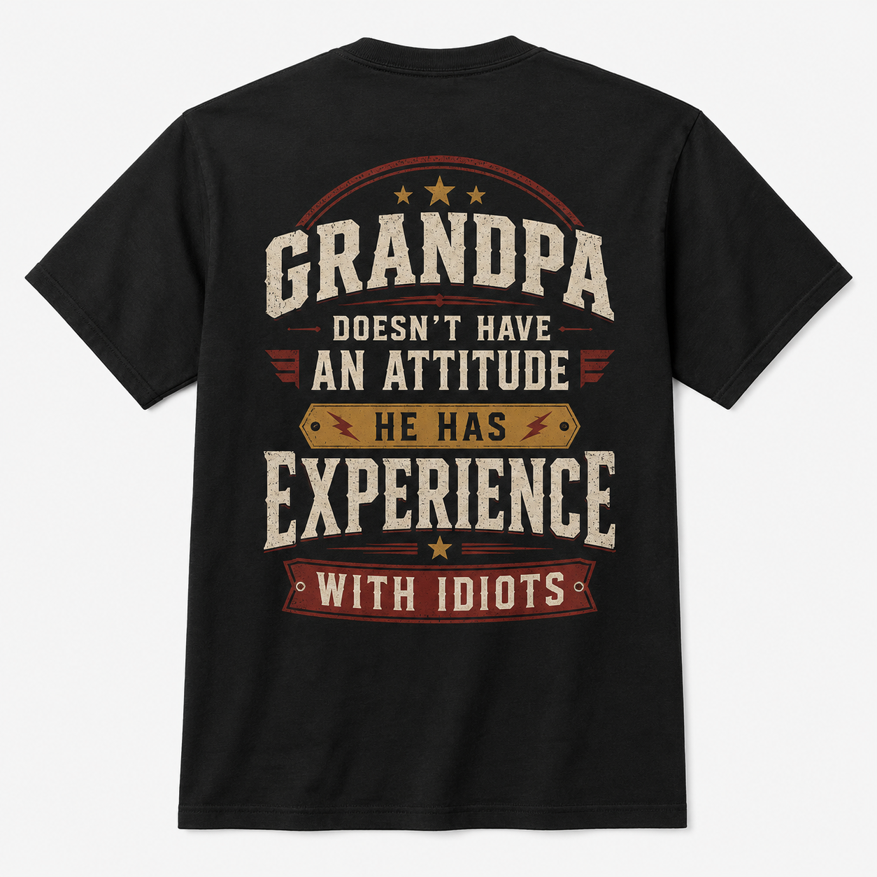 Grandpa Doesn’t Have an Attitude Funny Grandpa T-Shirt