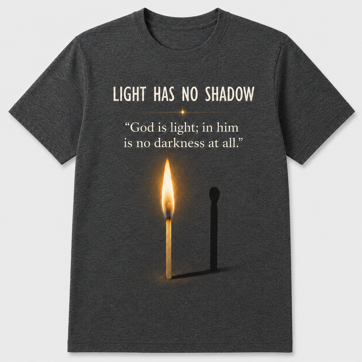 Light Has No Shadow Christian T-Shirt