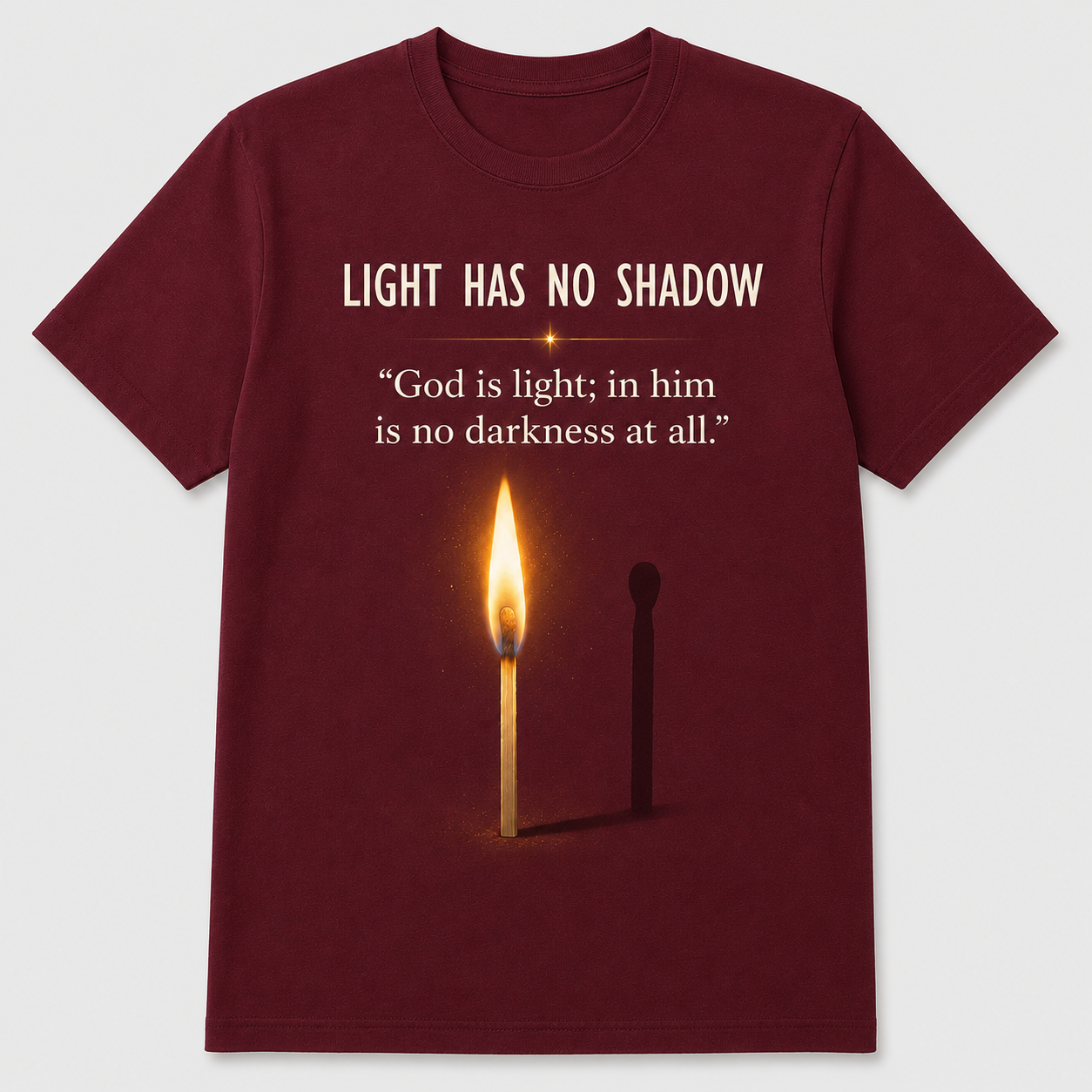 Light Has No Shadow Christian T-Shirt