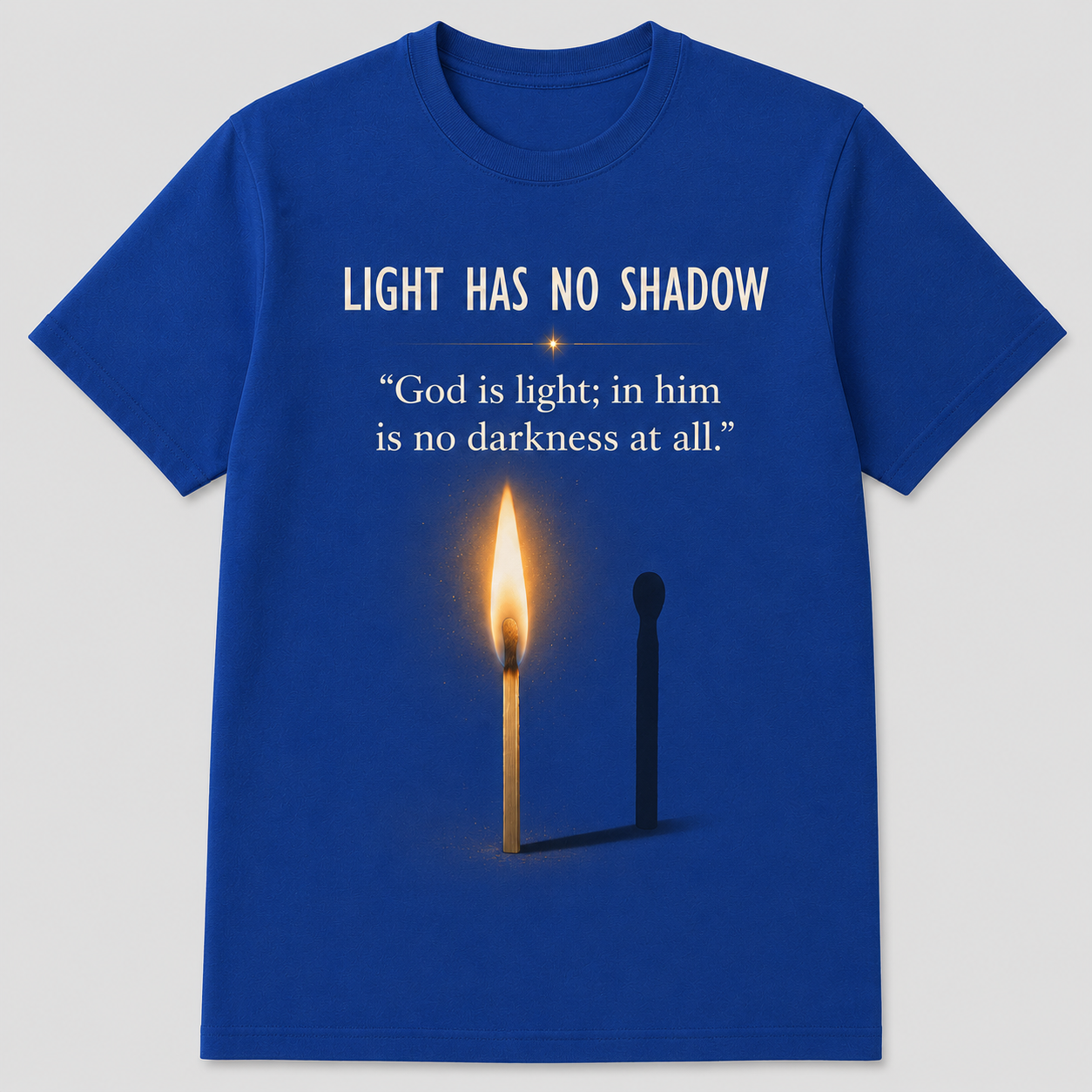 Light Has No Shadow Christian T-Shirt