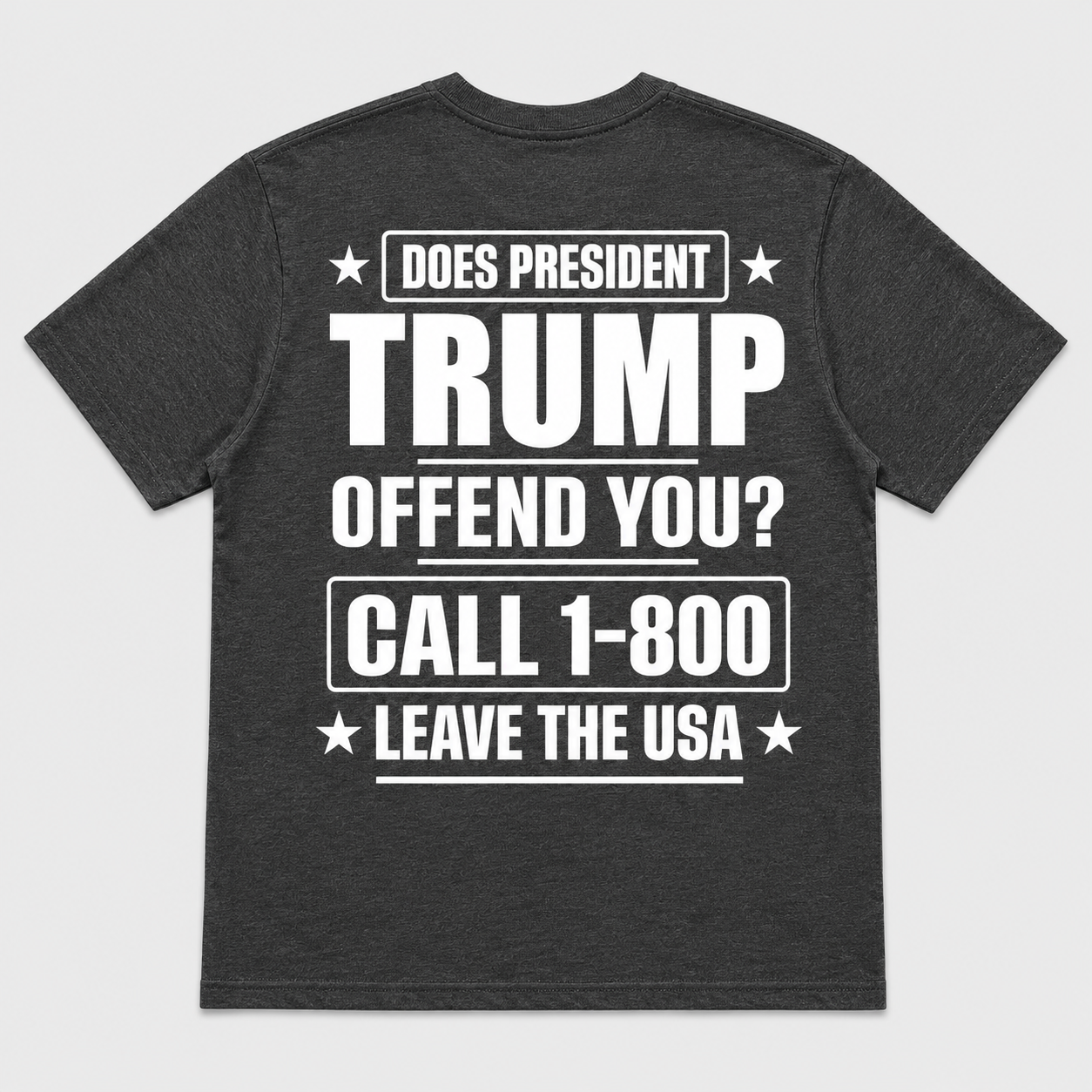 Does President Trump Offend You Funny T-Shirt