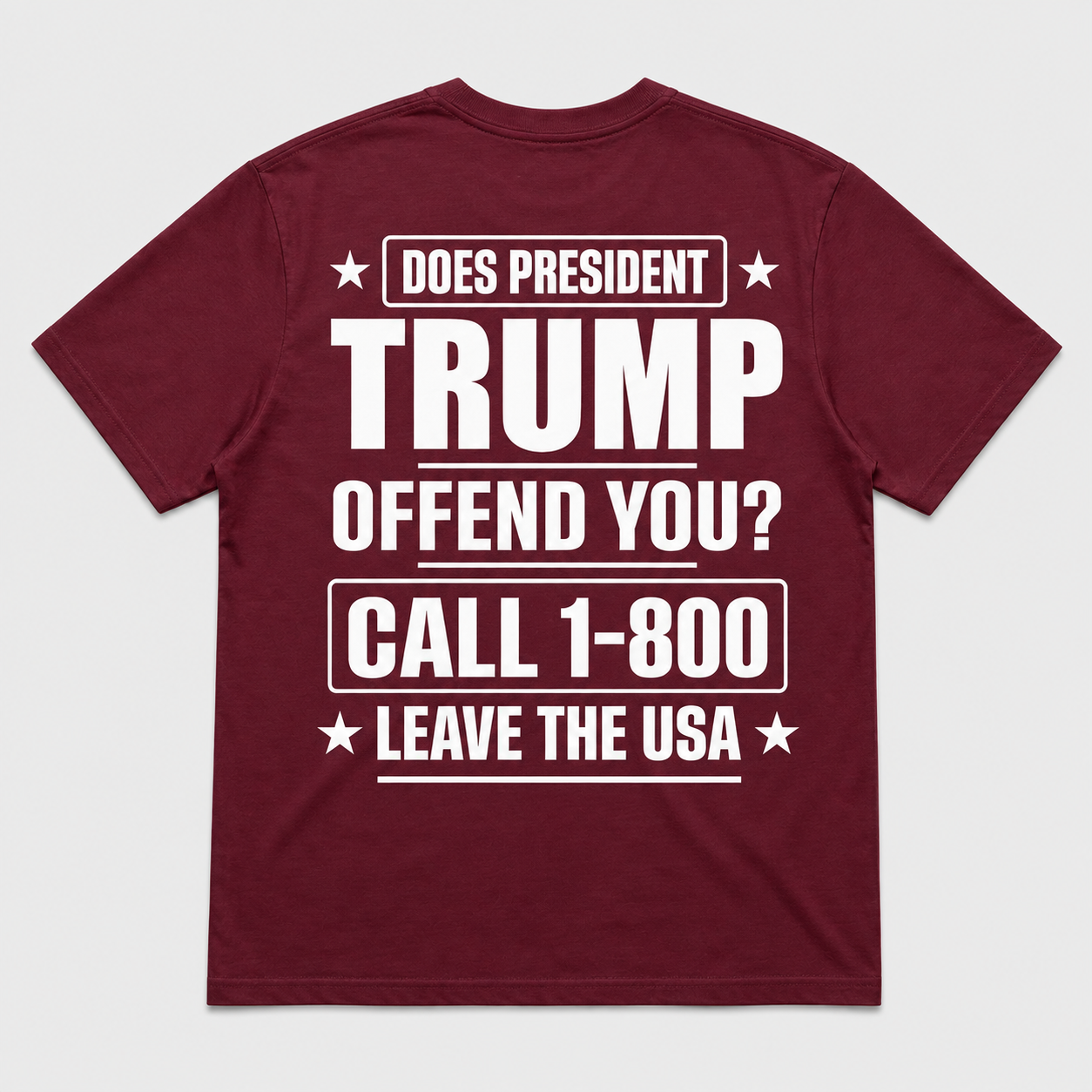 Does President Trump Offend You Funny T-Shirt