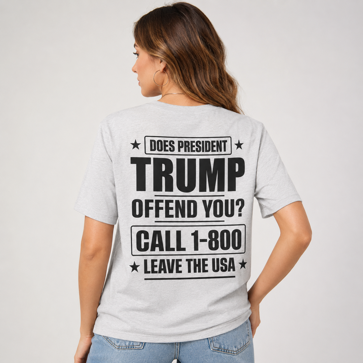 Does President Trump Offend You Funny T-Shirt