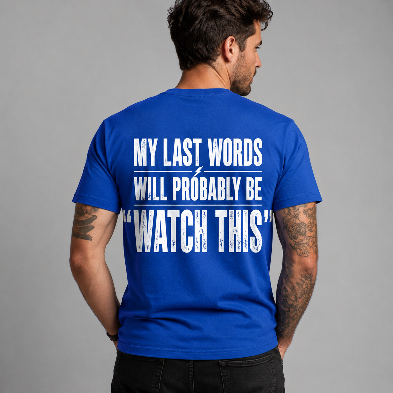 My Last Words Will Probably Be Watch This Funny T-Shirt