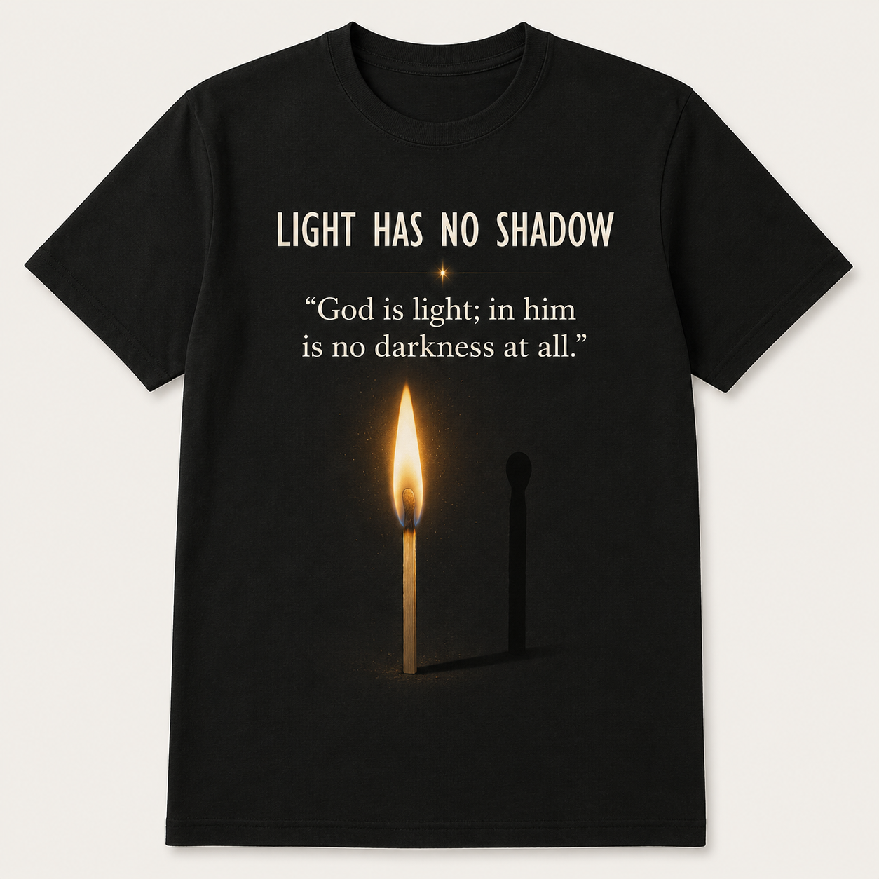 Light Has No Shadow Christian T-Shirt